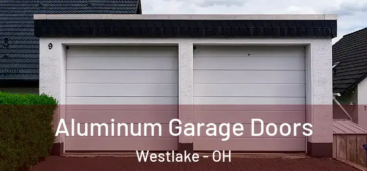  Aluminum Garage Doors Westlake - OH