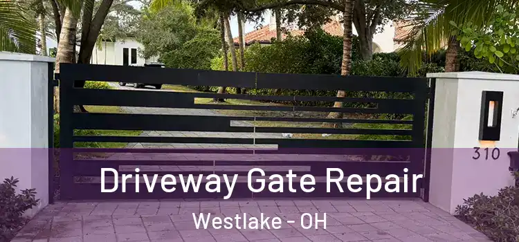 Driveway Gate Repair Westlake - OH