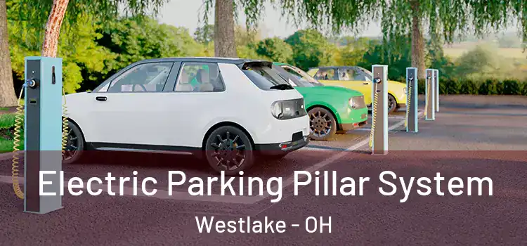 Electric Parking Pillar System Westlake - OH
