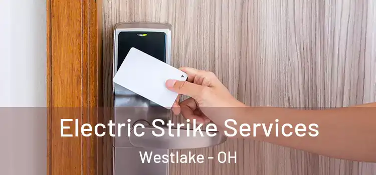 Electric Strike Services Westlake - OH