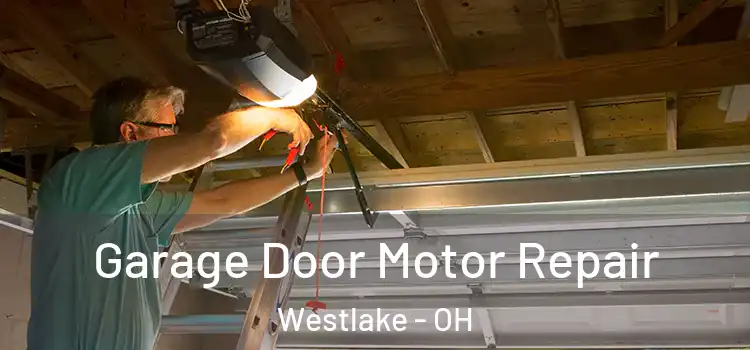  Garage Door Motor Repair Westlake - OH