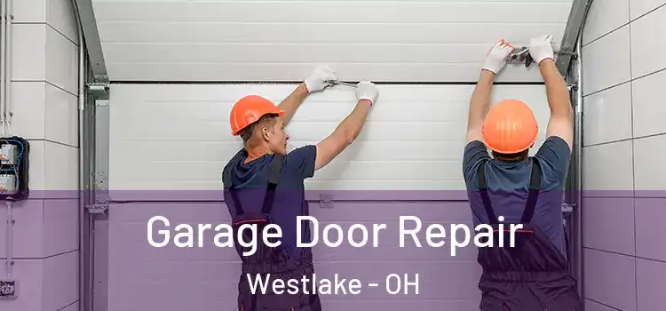  Garage Door Repair Westlake - OH