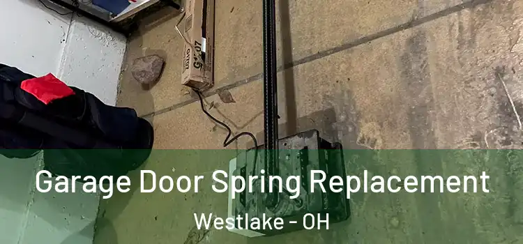  Garage Door Spring Replacement Westlake - OH