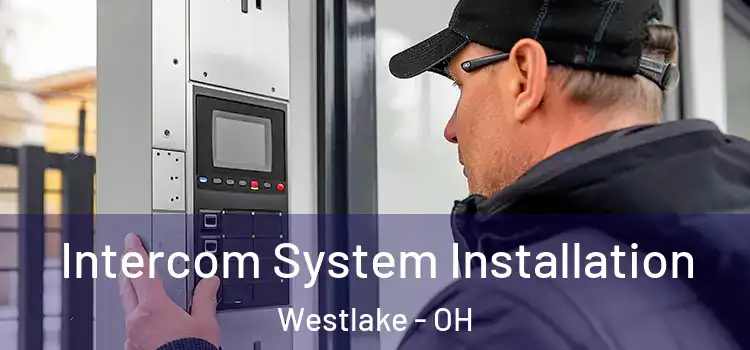 Intercom System Installation Westlake - OH