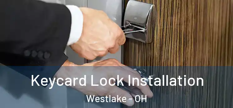 Keycard Lock Installation Westlake - OH