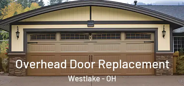  Overhead Door Replacement Westlake - OH