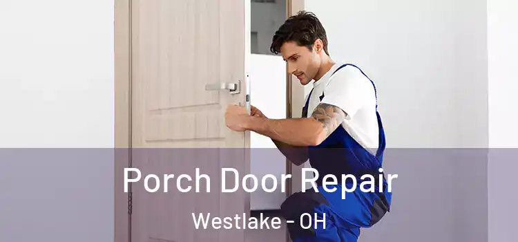  Porch Door Repair Westlake - OH