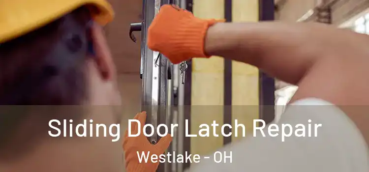 Sliding Door Latch Repair Westlake - OH